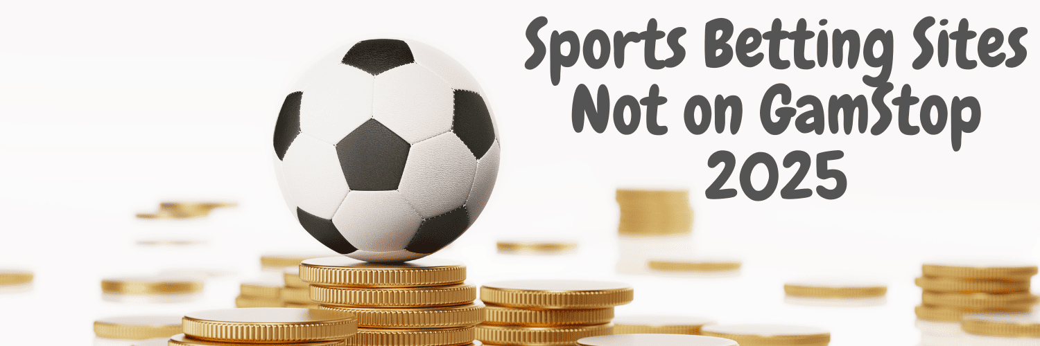Exploring Sports Betting Sites Not on GamStop 1956808298