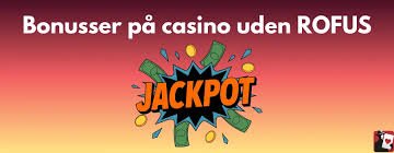 Casino Uden Rufus En Guide til at Spille Online
