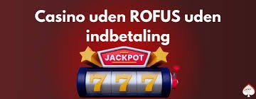 De Bedste Casinoer Uden Rufus Find Din Ideelle Spiloplevelse
