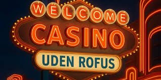 Top Casinoer uden ROFUS – Guiden til De Bedste Spiloplevelser