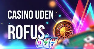 Nye Casinoer Uden ROFUS - Din Guide til Spil uden Bekymringer