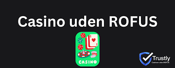 Oplev Casino Uden Rufus - Spil Ansvarligt og Sikkert