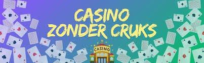 Casino Zonder CRUKS in Nederland Spelen zonder Registratie