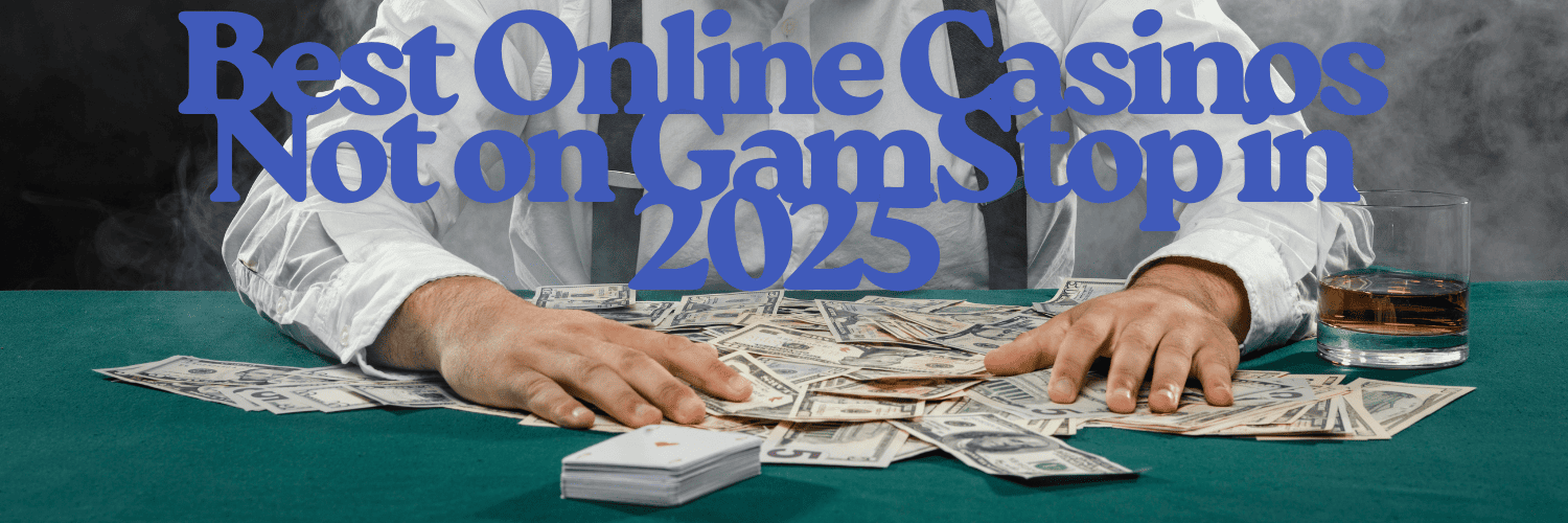 Exploring Casinos Not on Gamstop A Comprehensive Guide 1727143316