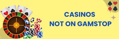 Exploring Non-Gamstop Casinos A Guide to Alternative Gaming Options Exploring Non-Gamstop Casinos A Guide to Alternative Gaming Options