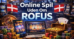 Oplev fordelen ved dansk casino uden ROFUS