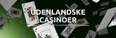 Udenlandsk Casino En Guide til Spiloplevelser uden Grænser